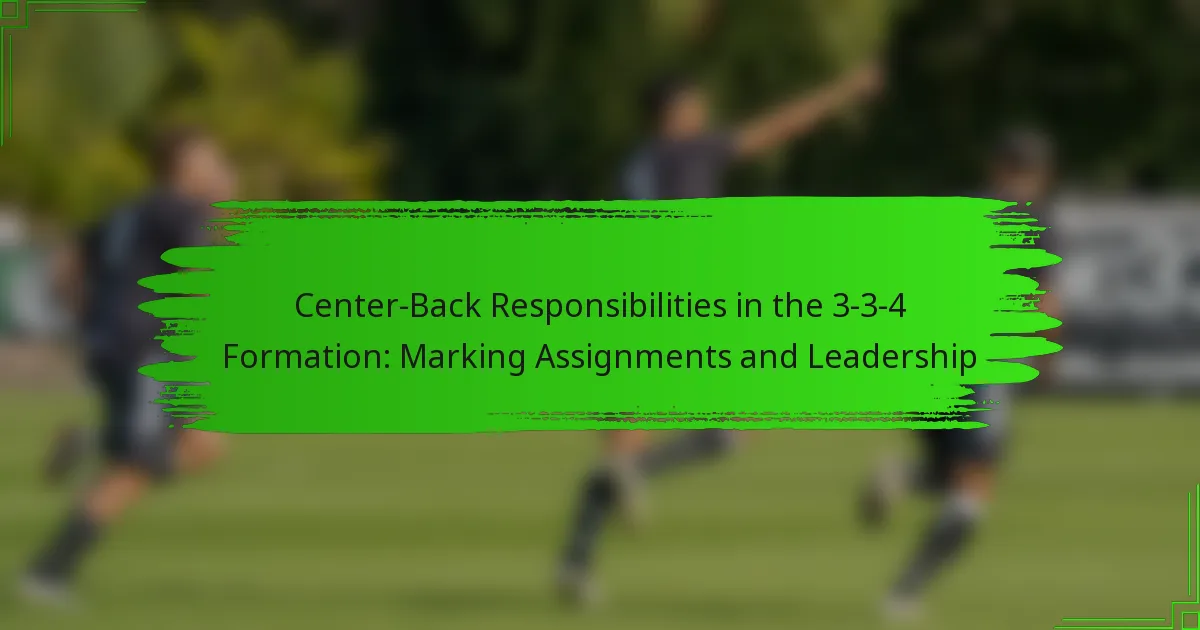 Center-Back Responsibilities in the 3-3-4 Formation: Marking Assignments and Leadership