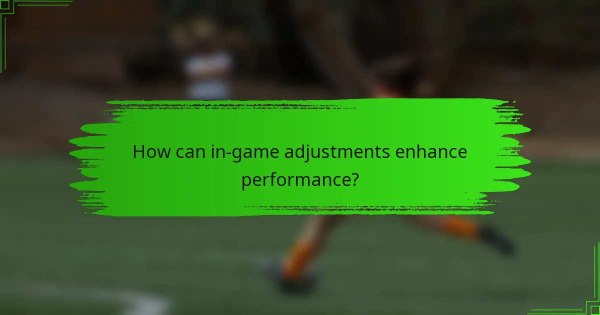 How can in-game adjustments enhance performance?