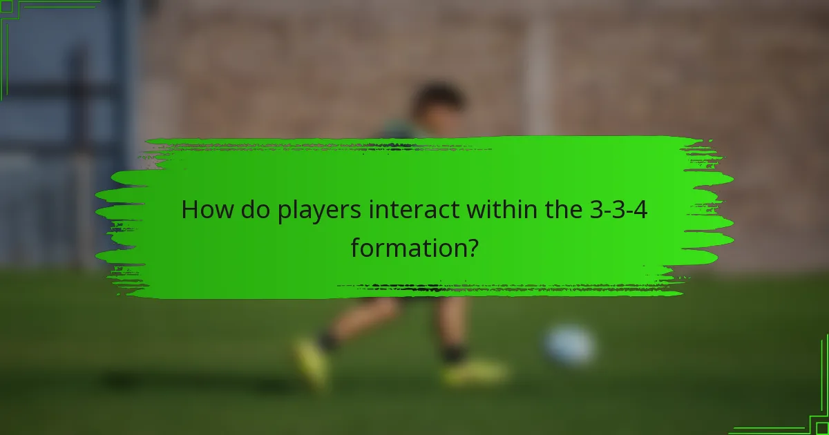 How do players interact within the 3-3-4 formation?