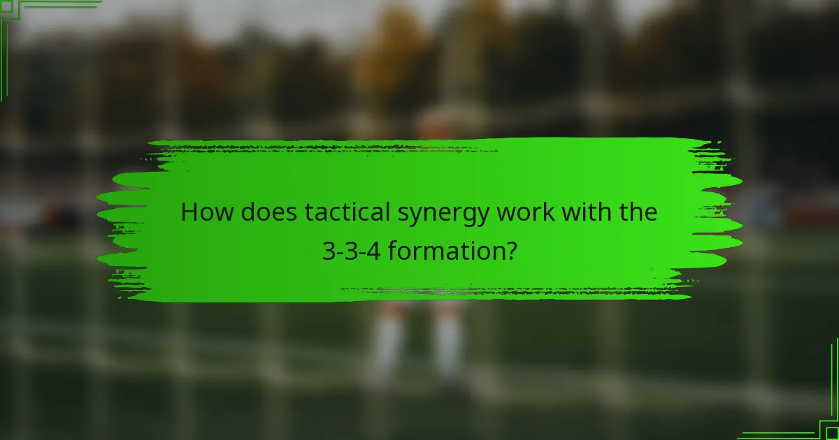 How does tactical synergy work with the 3-3-4 formation?